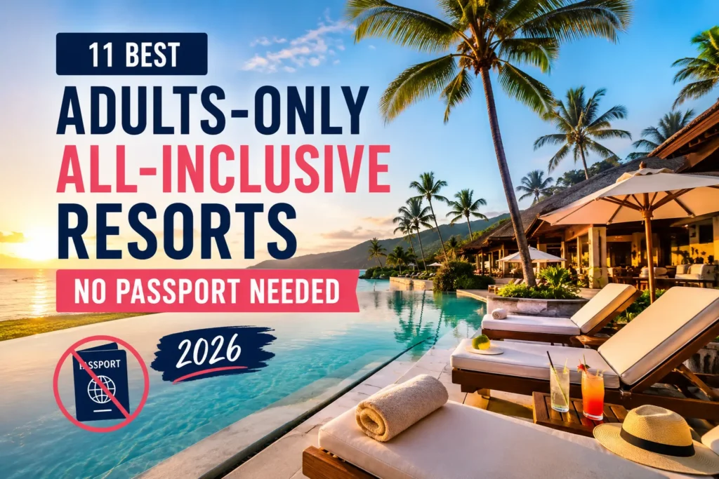 Best adults-only all-inclusive resorts no passport needed featuring a luxury beachfront resort with an infinity pool, palm trees, and tropical ocean views.