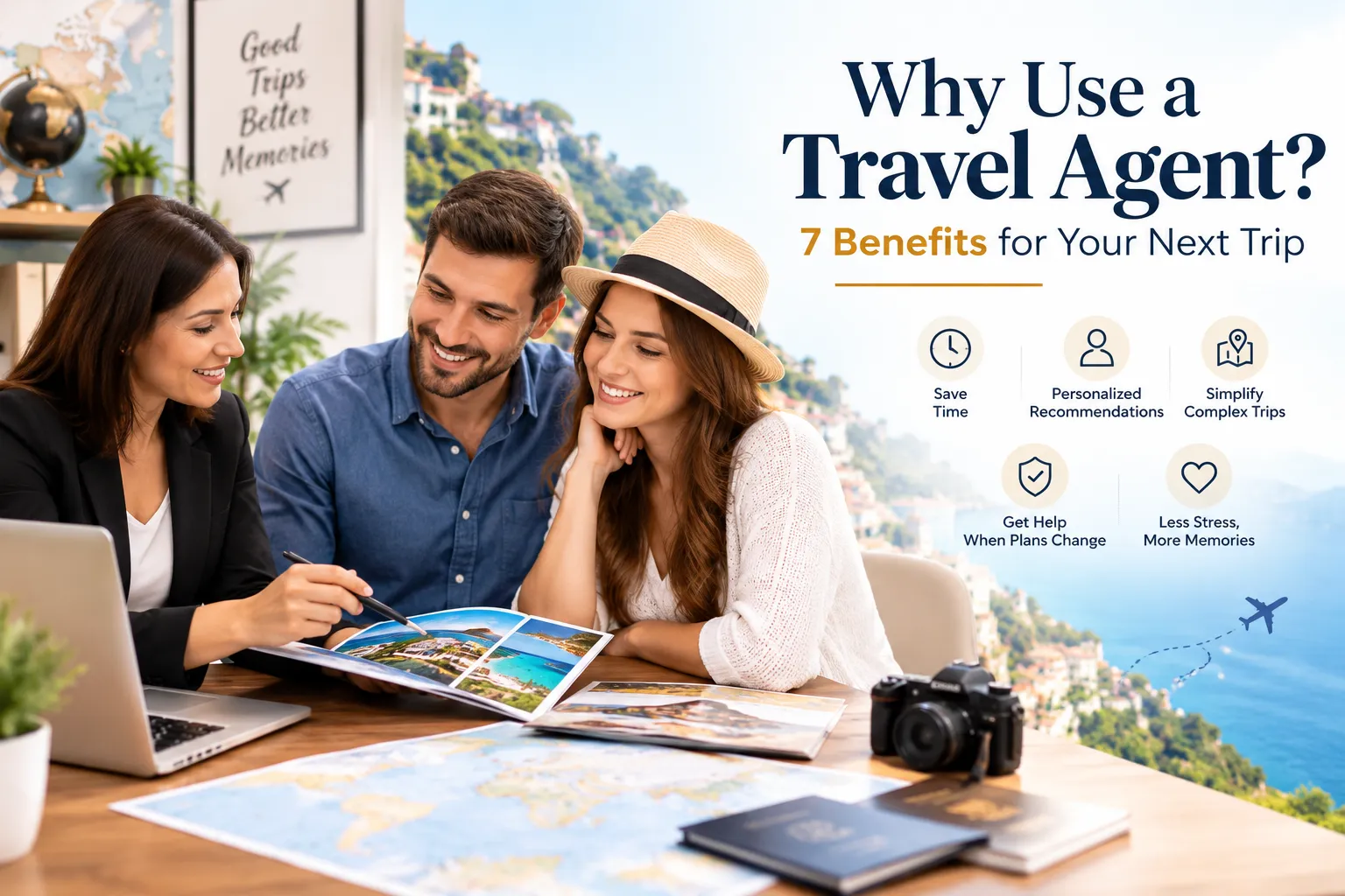 Why Use a Travel Agent? 7 Real Benefits for Your Next Trip